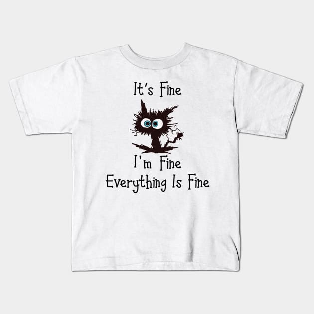 Black cat its fine im fine everything is fine graphic Kids T-Shirt by studio.artslap